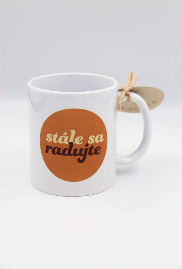 Keramický hrnček „STÁLE SA RADUJTE" - Image 2