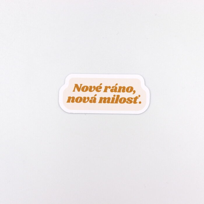 Papierová nálepka "NOVE RÁNO, NOVÁ MILOSŤ"